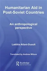 Book cover of Humanitarian Aid in Post-Soviet Countries by Laetitia Atlani-Duault