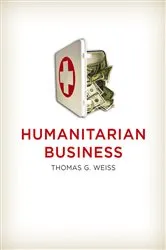 Book cover of Humanitarian Business by Unknown