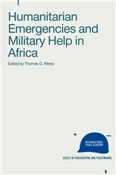 Book cover of Humanitarian Emergencies and Military Help in Africa by Thomas G. Weiss