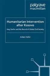 Book cover of Humanitarian Intervention after Kosovo by Aidan Hehir
