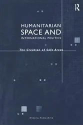 Book cover of Humanitarian Space and International Politics by Hikaru Yamashita