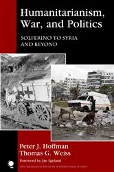 Book cover of Humanitarianism, War, and Politics by Peter J. Hoffman