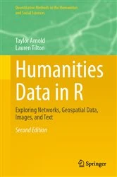 Book cover of Humanities Data in R (2nd ed.) by Taylor Arnold
