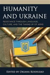 Book cover of Humanity and Ukraine by Oksana Koshulko