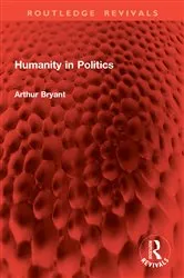 Book cover of Humanity in Politics by Arthur Bryant