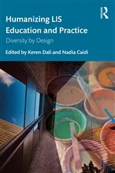 Book cover of Humanizing LIS Education and Practice by Keren Dali