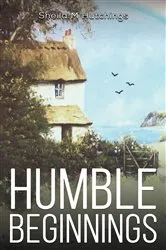 Book cover of Humble Beginnings by Sheila M Hutchings