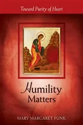 Book cover of Humility Matters by Mary Margaret Funk