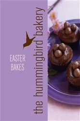 Book cover of Hummingbird Bakery Easter Bakes by Tarek Malouf
