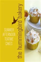 Book cover of Hummingbird Bakery Summer Afternoon Teatime Cakes by Tarek Malouf