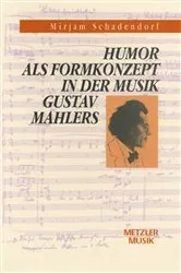Book cover of Humor als Formkonzept in der Musik Gustav Mahlers by Mirjam Schadendorf