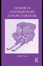 Book cover of Humor in Contemporary Junior Literature by Julie Cross