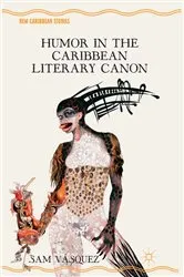 Book cover of Humor in the Caribbean Literary Canon by S. Vásquez