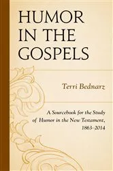 Book cover of Humor in the Gospels by Terri Bednarz
