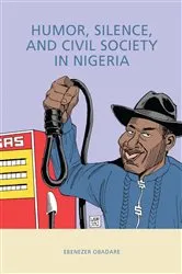 Book cover of Humor, Silence, and Civil Society in Nigeria by Ebenezer Obadare