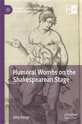 Book cover of Humoral Wombs on the Shakespearean Stage by Amy Kenny