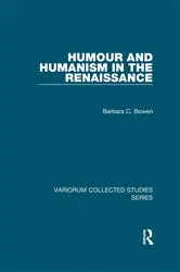 Book cover of Humour and Humanism in the Renaissance by Barbara C. Bowen