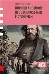 Book cover of Humour and Irony in Dutch Post-war Fiction Film by Peter Verstraten