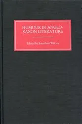 Book cover of Humour in Anglo-Saxon Literature by Jonathan Wilcox
