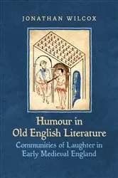 Book cover of Humour in Old English Literature by Jonathan Wilcox