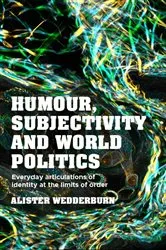 Book cover of Humour, subjectivity and world politics by Alister Wedderburn