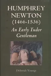 Book cover of Humphrey Newton (1466-1536): an early Tudor Gentleman by Deborah Youngs
