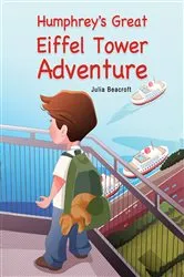 Book cover of Humphrey's Great Eiffel Tower Adventure by Julia Beacroft