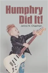 Book cover of Humphry Did It! by Janice N. Chapman