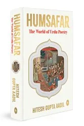 Book cover of Humsafar: The World of Urdu Poetry by Hitesh Gupta Aadil
