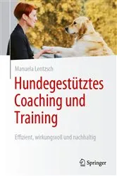 Book cover of Hundegestütztes Coaching und Training by Manuela Lentzsch