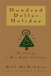 Book cover of Hundred Dollar Holiday by Bill McKibben