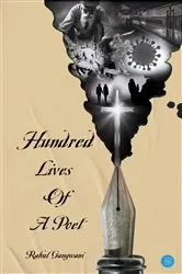 Book cover of Hundred Lives Of A Poet by Rahul Gangwani Gangwani