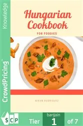 Book cover of Hungarian Cookbook for Foodies by Nikan Rodriguez
