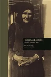 Book cover of Hungarian Folktales by Linda Dégh