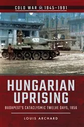 Book cover of Hungarian Uprising by Louis Archard