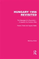 Book cover of Hungary 1956 Revisited by Ferenc Fehér