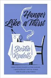 Book cover of Hunger Like a Thirst by Besha Rodell