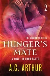 Book cover of Hunger's Mate Part 2 by A.C. Arthur