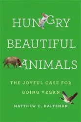 Book cover of Hungry Beautiful Animals by Matthew C. Halteman