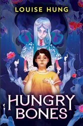 Book cover of Hungry Bones by Louise Hung