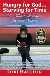 Book cover of Hungry for God ... Starving for Time by Lori Hatcher