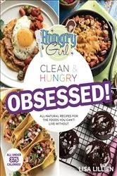 Book cover of Hungry Girl Clean & Hungry: Obsessed! by Lisa Lillien