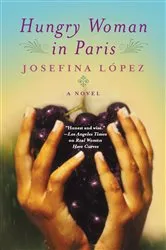 Book cover of Hungry Woman in Paris by Josefina López