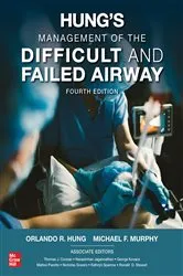 Book cover of Hung's Management of the Difficult and Failed Airway, Fourth Edition (4th ed.) by Orlando Hung