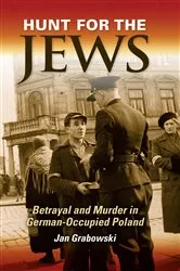 Book cover of Hunt for the Jews by Jan Grabowski