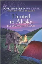 Book cover of Hunted in Alaska by Jill Elizabeth Nelson