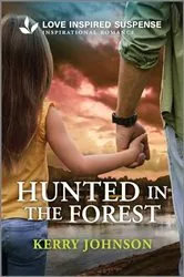 Book cover of Hunted in the Forest by Kerry Johnson