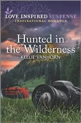 Book cover of Hunted in the Wilderness by Kellie VanHorn