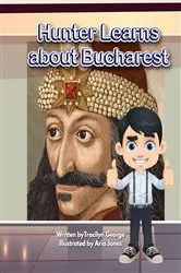 Book cover of Hunter Learns about Bucharest by Tracilyn George