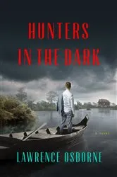 Book cover of Hunters in the Dark by Lawrence Osborne
